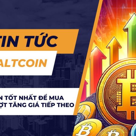 3 Altcoin tốt nhất để mua trước đợt tăng giá tiếp theo