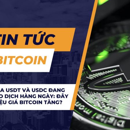 53 tỷ đô la USDT và USDC đang được giao dịch hàng ngày: Đây là dấu hiệu giá Bitcoin tăng?