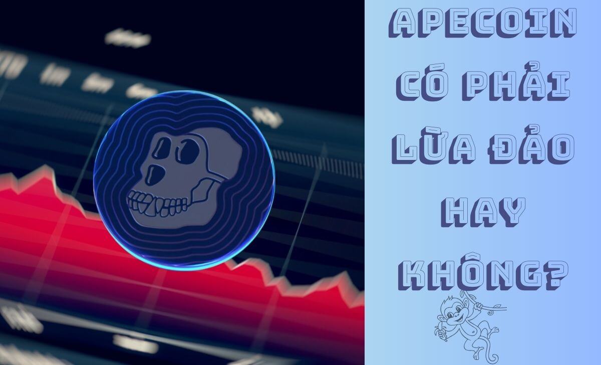 ApeCoin có phải là dự án lừa đảo hay không?