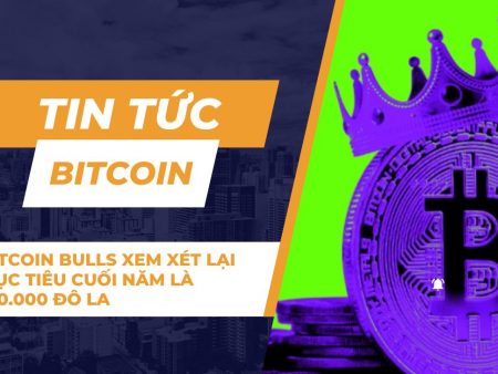 Bitcoin Bulls xem xét lại mục tiêu cuối năm là 100.000 đô la