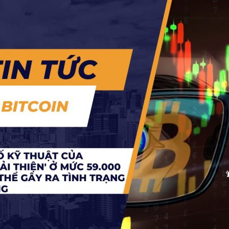 Các chỉ số kỹ thuật của Bitcoin ‘cải thiện’ ở mức 59.000 đô la có thể gây ra tình trạng bán khống