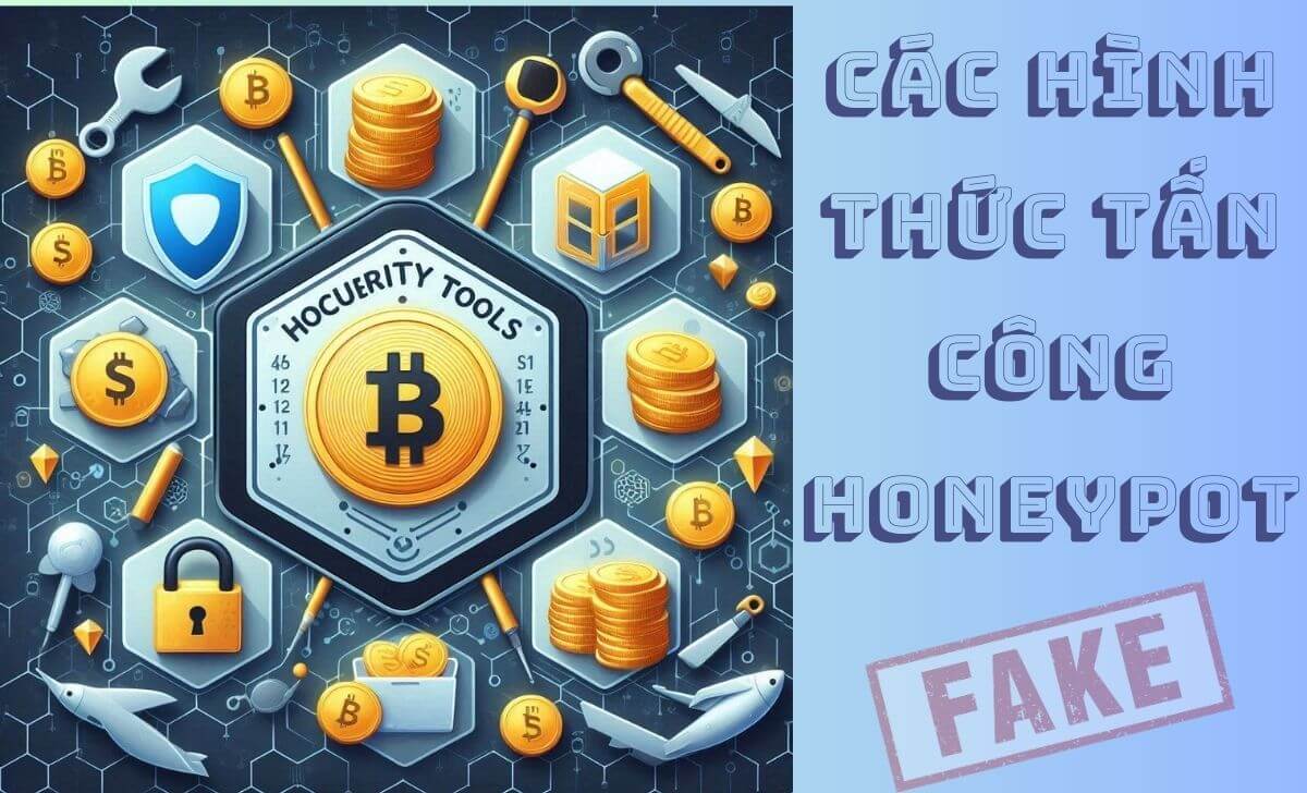 Các hình thức tấn công Honeypot trong crypto