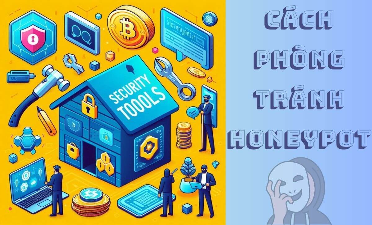 Cách phòng tránh Honeypot trong thị trường Crypto