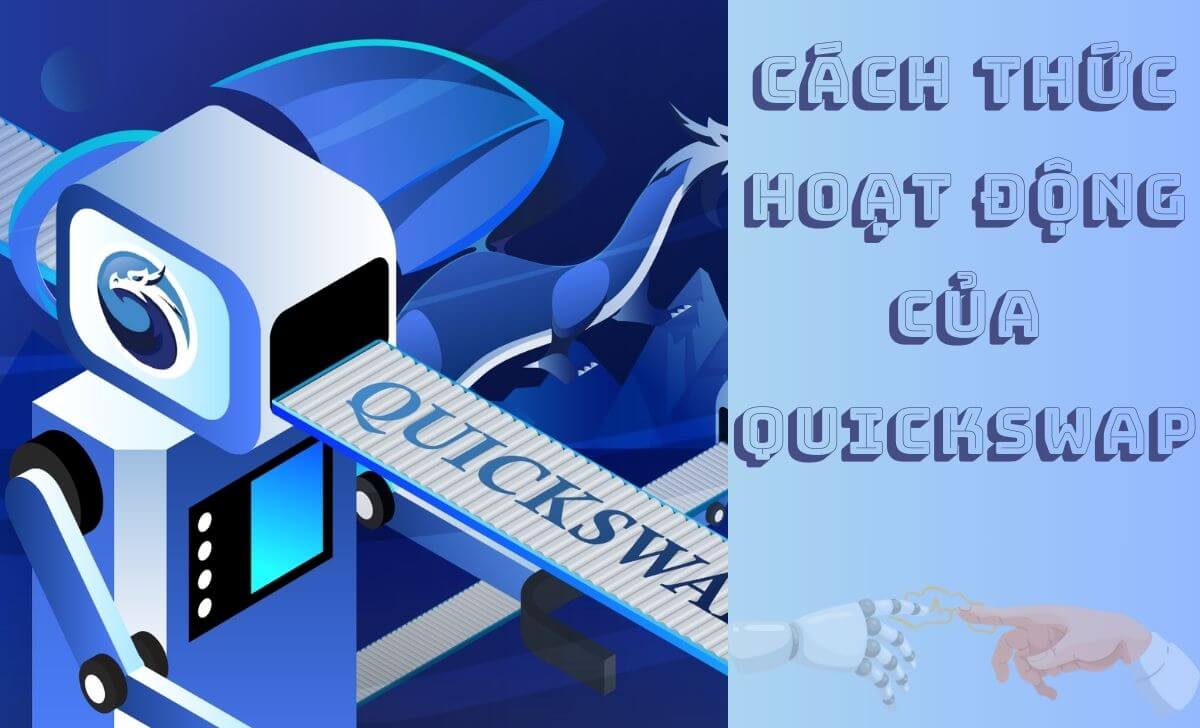 Cách thức hoạt động của QuickSwap