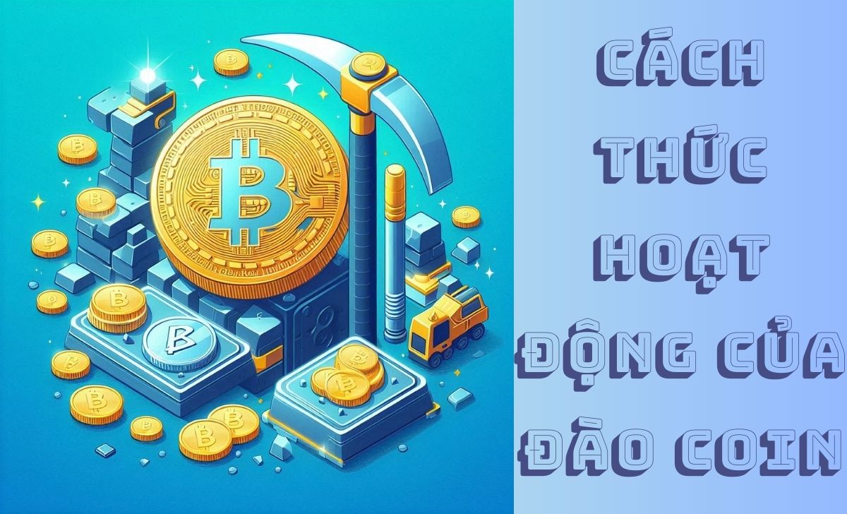 Cách thức hoạt động của đào coin