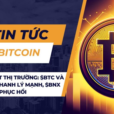 Cập nhật thị trường: $BTC và $ETH bị thanh lý mạnh, $BNX và $QNT phục hồi