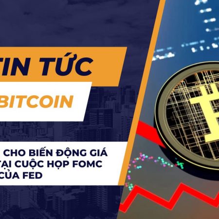 Chuẩn bị cho biến động giá Bitcoin tại cuộc họp FOMC tháng 9 của Fed