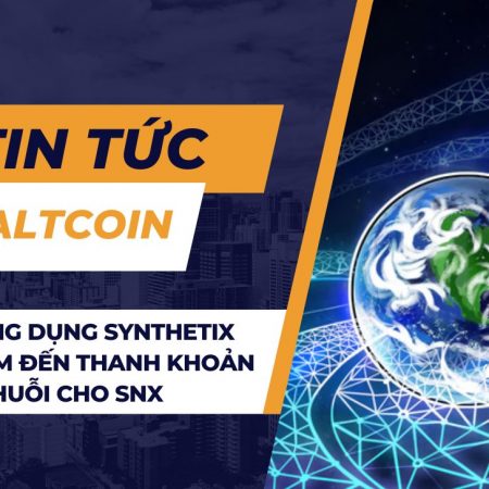 Chuỗi ứng dụng Synthetix mới nhắm đến thanh khoản xuyên chuỗi cho SNX