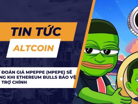 Dự đoán giá Mpeppe (MPEPE) sẽ tăng khi Ethereum Bulls bảo vệ hỗ trợ chính