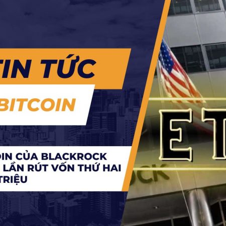 ETF Bitcoin của BlackRock ghi nhận lần rút vốn thứ hai với $13.5 triệu