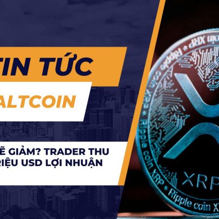 Giá XRP sẽ giảm? Trader thu về 8,25 triệu USD lợi nhuận