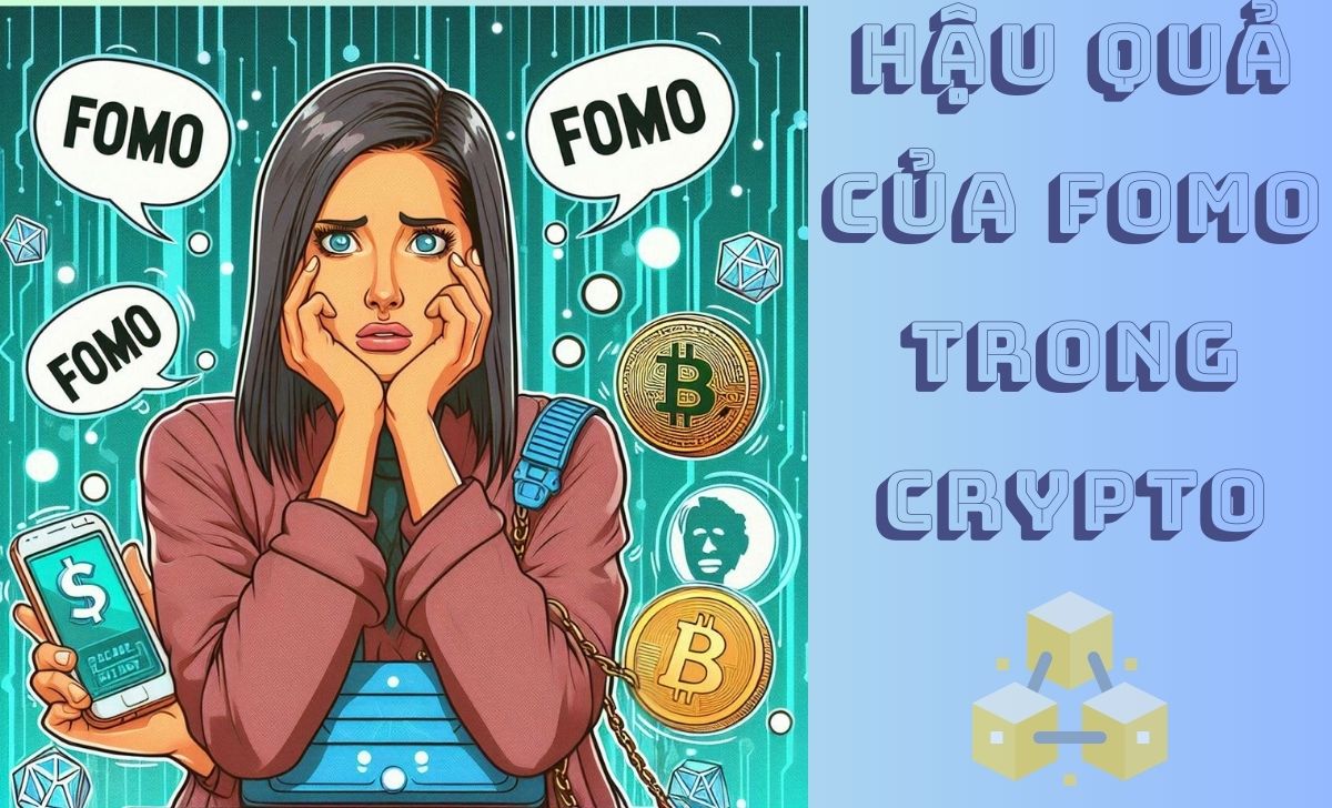 Hậu quả của Fear of Missing  Out trong crypto 