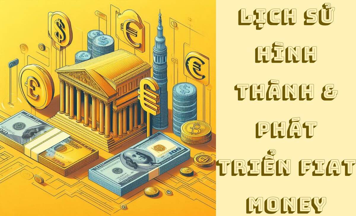 Lịch sử hình thành và phát triển Fiat money