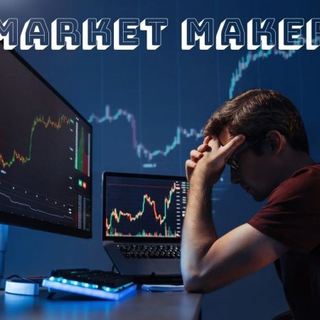 MM (Market maker) là gì? Tại sao MM lại quan trọng?