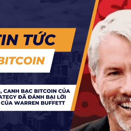 Sau 4 năm, canh bạc Bitcoin của MicroStrategy đã đánh bại lời cảnh báo của Warren Buffett