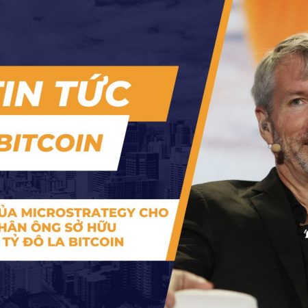 Saylor của MicroStrategy cho biết cá nhân ông sở hữu khoảng 1 tỷ đô la Bitcoin