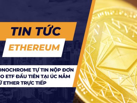 Monochrome tự tin nộp đơn cho ETF đầu tiên tại Úc nắm giữ Ether trực tiếp