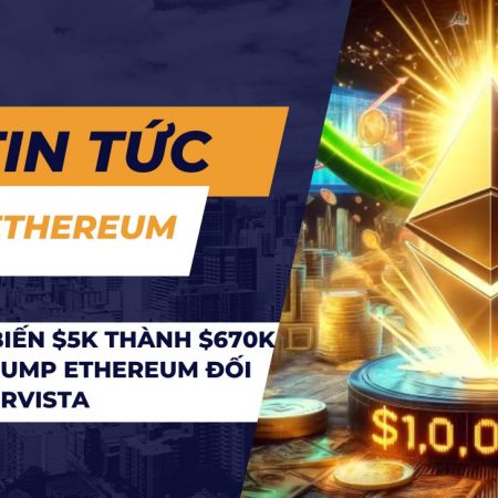 Trader biến $5k thành $670K nhờ cú pump Ethereum đối thủ Ethervista