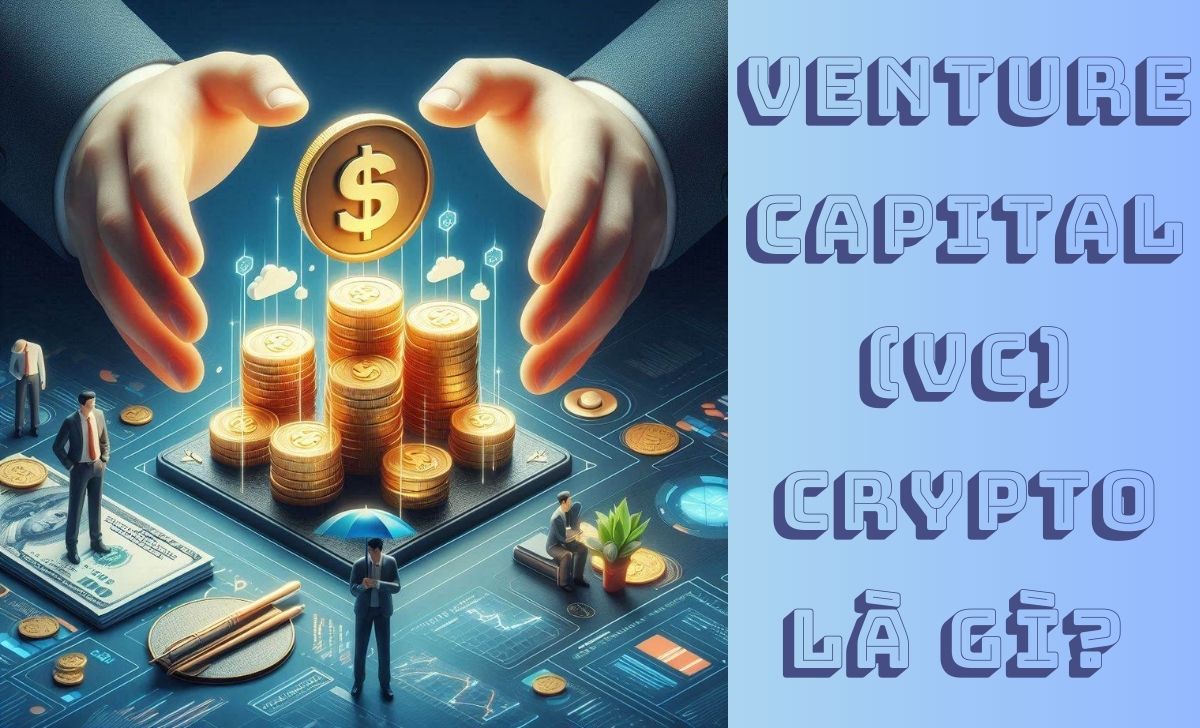 Venture Capital (VC) là gì?