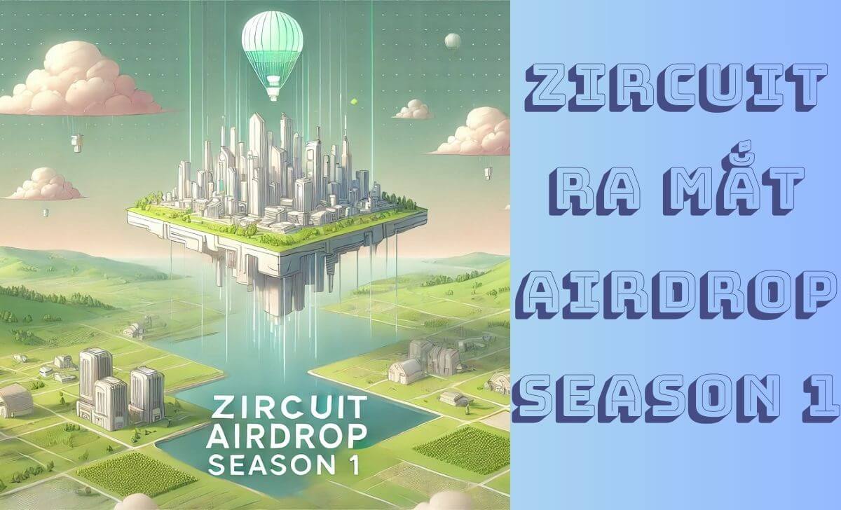 Zircuit ra mắt mainnet và airdrop season 1