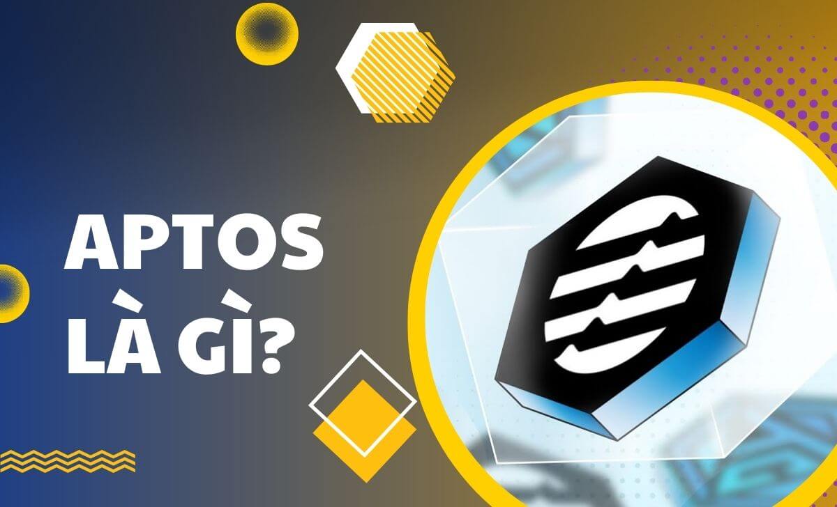 Aptos là một blockchain ở tầng 1 được xây dựng bởi Aptos Labs