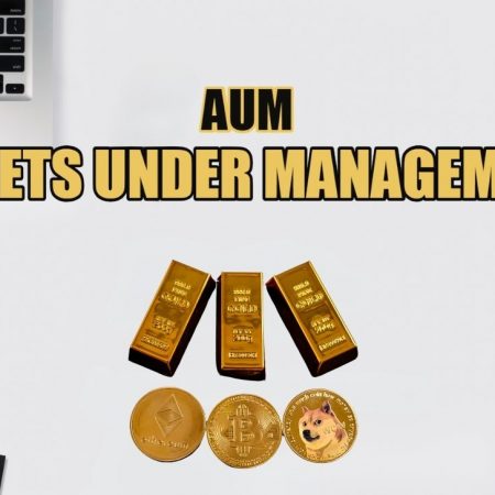 AUM là gì? Tầm quan trọng và cách tính AUM trong Crypto