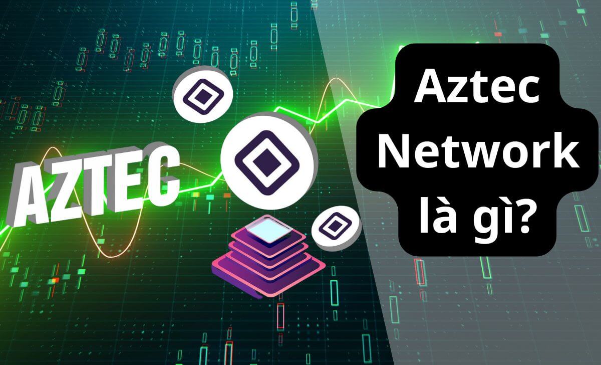 Aztec Network là giải pháp ZK-Rollups riêng tư đầu tiên được phát triển trên nền tảng Ethereum