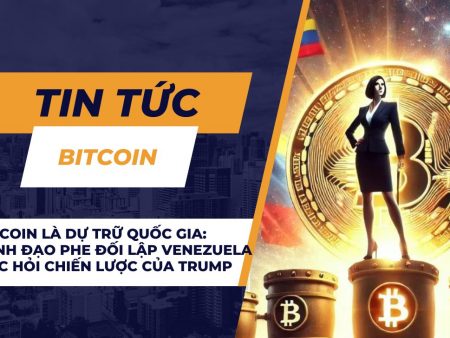 Bitcoin là dự trữ quốc gia: Lãnh đạo phe đối lập Venezuela học hỏi chiến lược của Trump