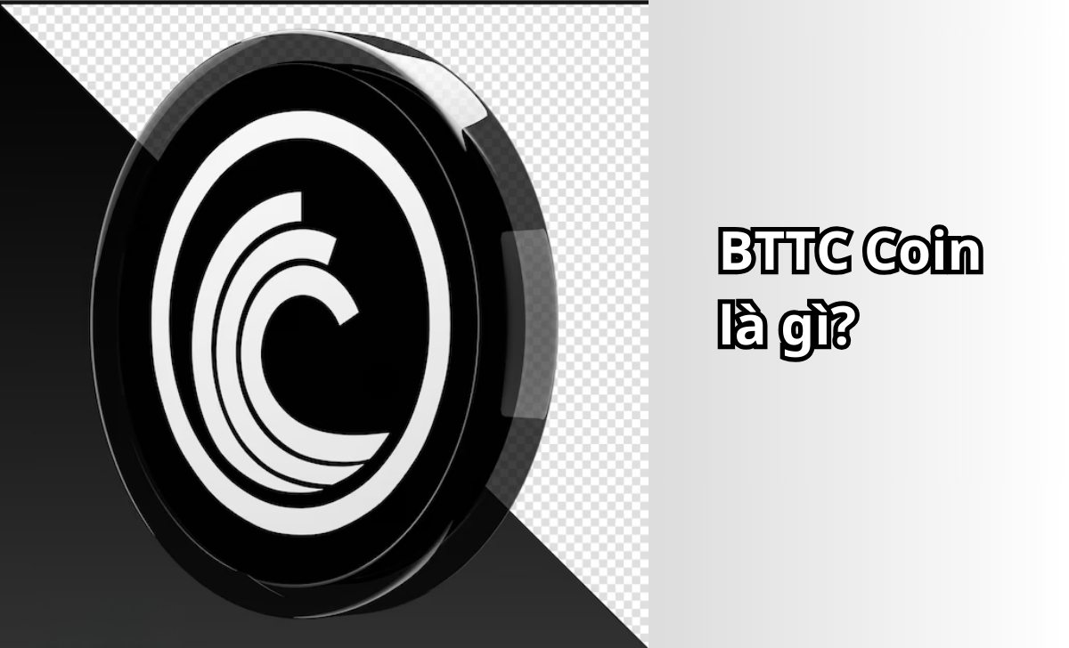 BTTC Coin là gì?