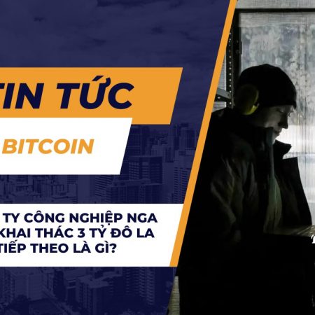 Các công ty công nghiệp Nga âm thầm khai thác 3 tỷ đô la Bitcoin – Tiếp theo là gì?