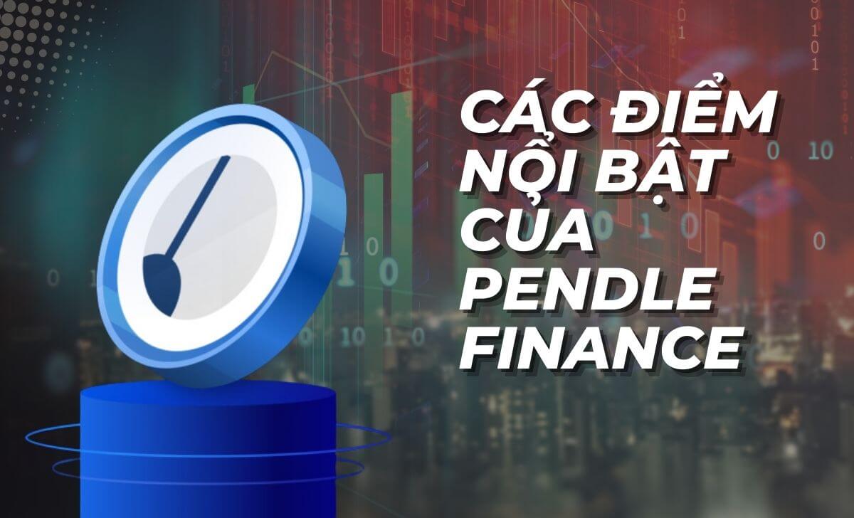 Khám phá các điểm nổi bật của Pendle Finance