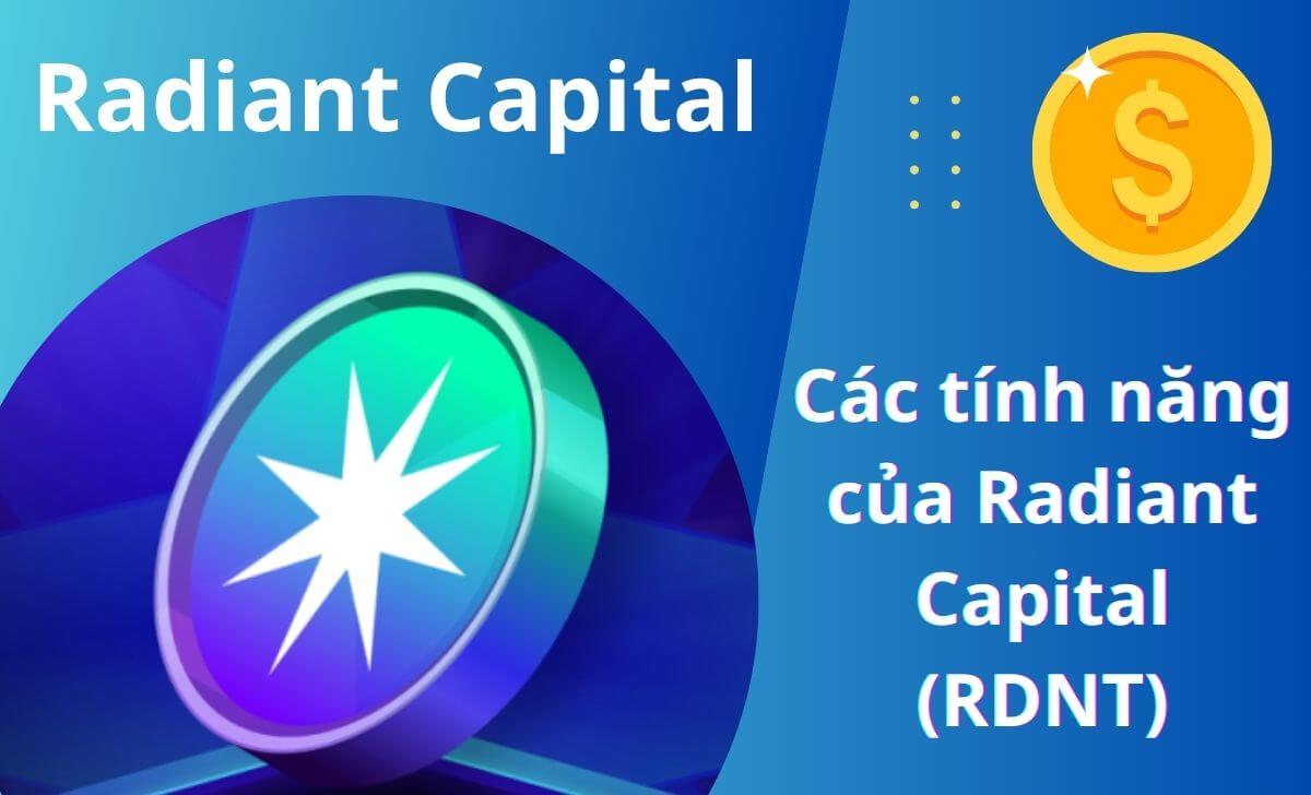 Tìm hiểu các tính năng của Radiant Capital