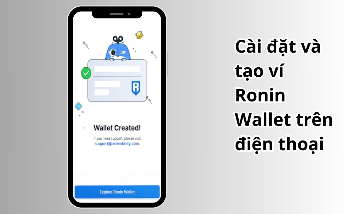 Cài đặt và tạo ví Ronin Wallet trên điện thoại