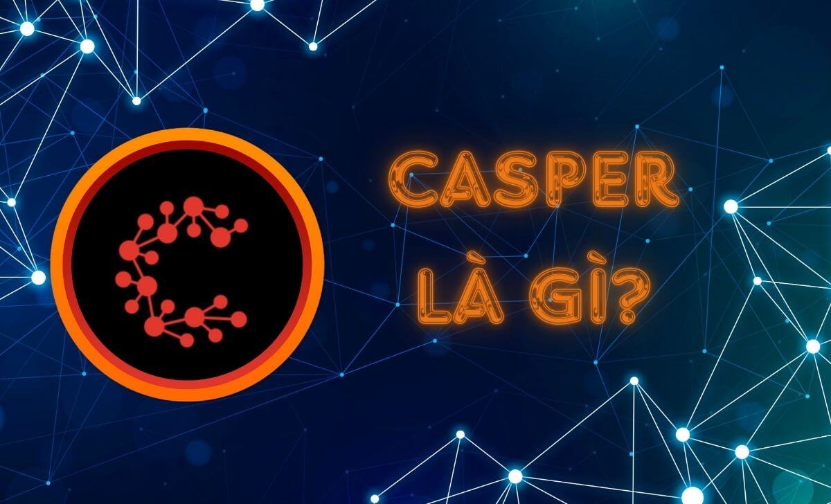 Casper là một nền tảng blockchain