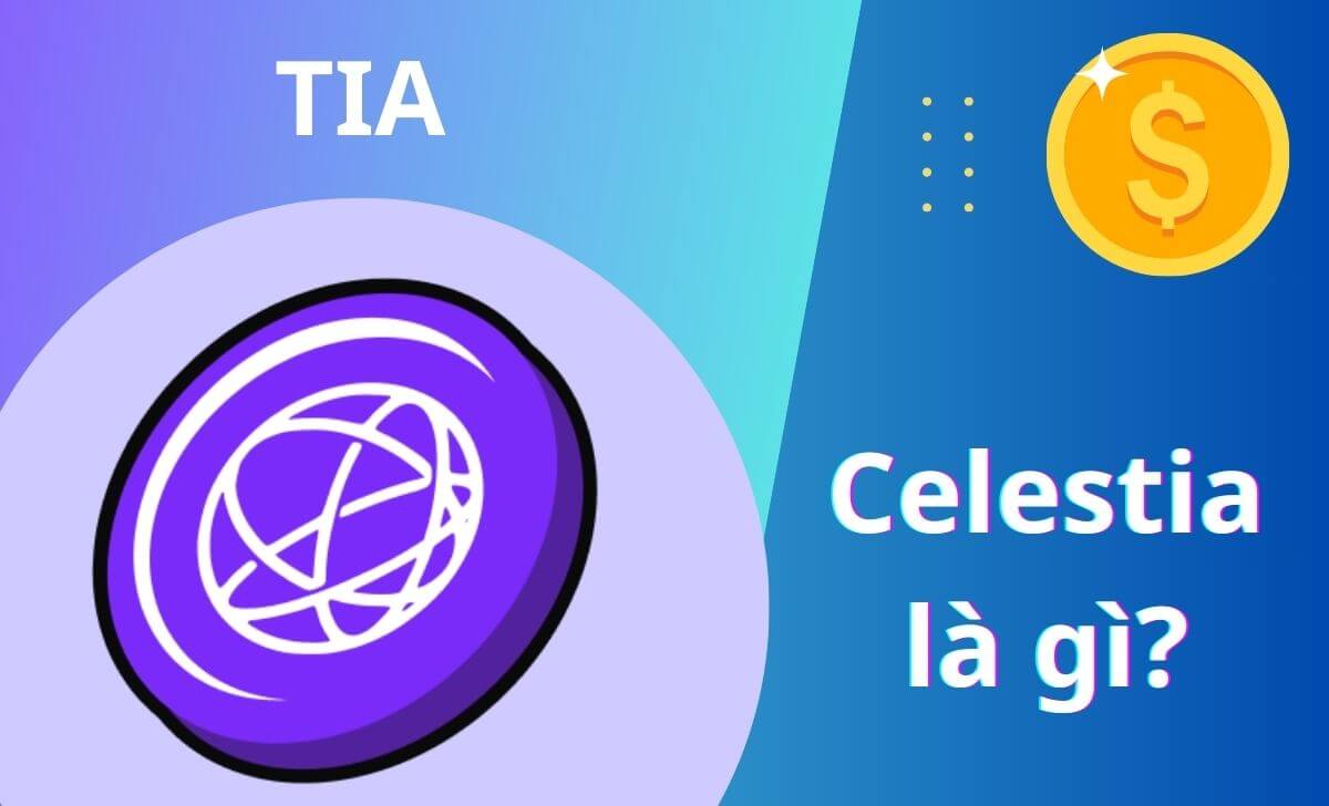 Celestia là một nền tảng blockchain được phát triển với kiến trúc Modular Blockchain