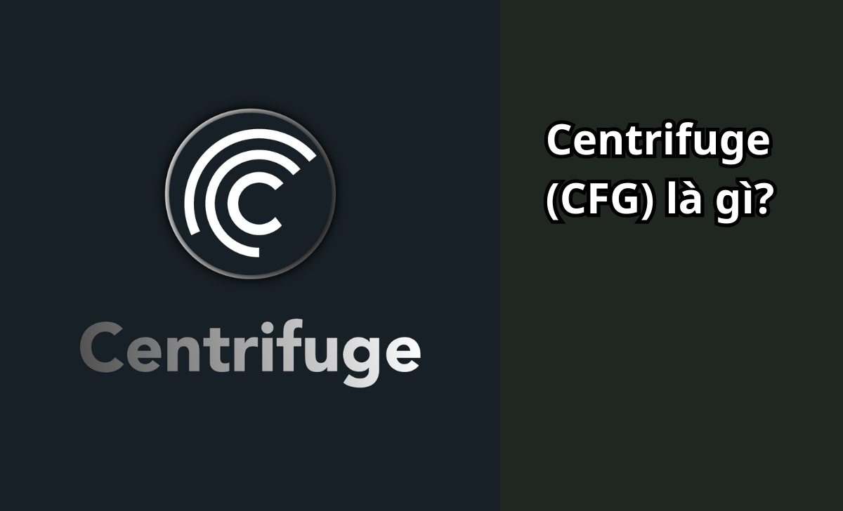 Centrifuge (CFG) là gì?