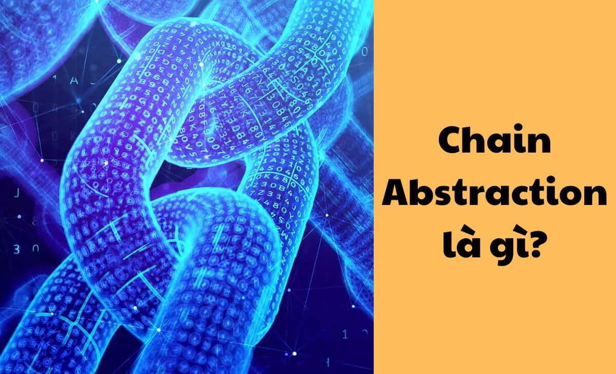 Chain Abstraction là quy trình giúp loại bỏ những trở ngại kỹ thuật, tạo ra trải nghiệm người dùng dễ dàng