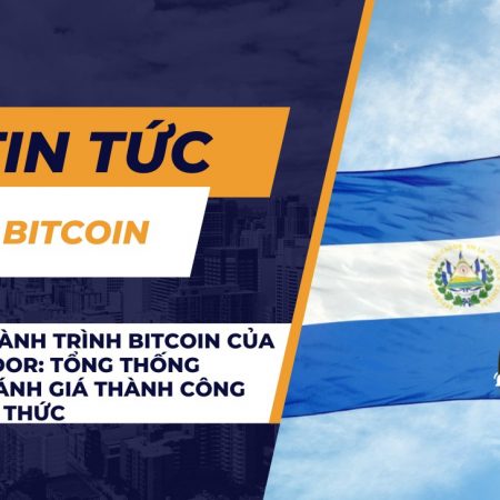 Chuyến hành trình Bitcoin của El Salvador: Tổng thống Bukele đánh giá thành công và thách thức