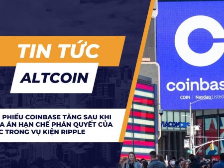 Cổ phiếu Coinbase tăng sau khi Tòa án hạn chế phán quyết của SEC trong vụ kiện Ripple