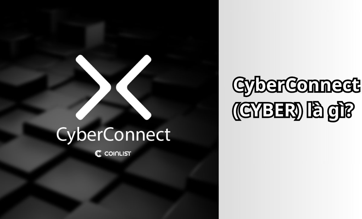 CyberConnect (CYBER) là gì?