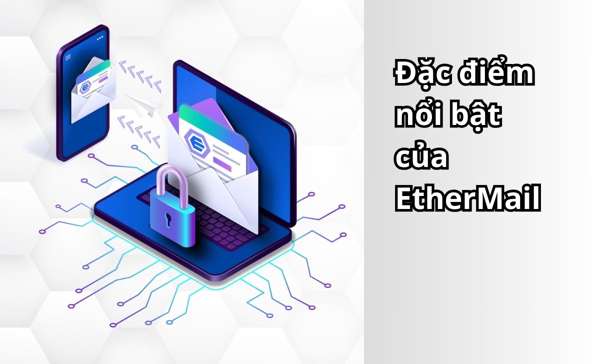 Đặc điểm nổi bật của EtherMail