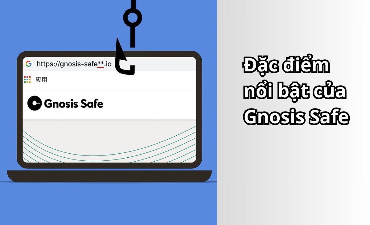 Đặc điểm nổi bật của Gnosis Safe