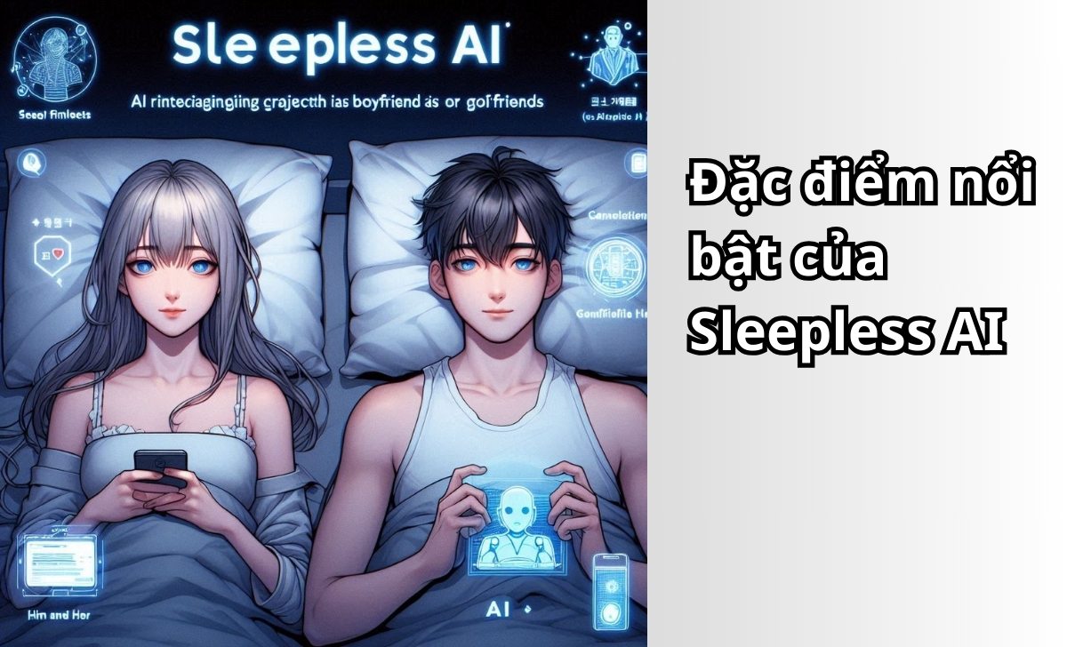 Đặc điểm nổi bật của Sleepless AI