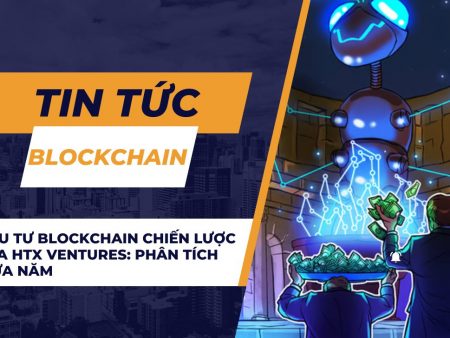 Đầu tư blockchain chiến lược của HTX Ventures: Phân tích giữa năm