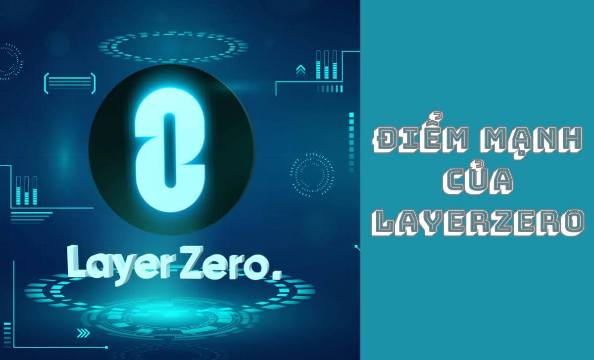 Điểm mạnh nổi bật của LayerZero