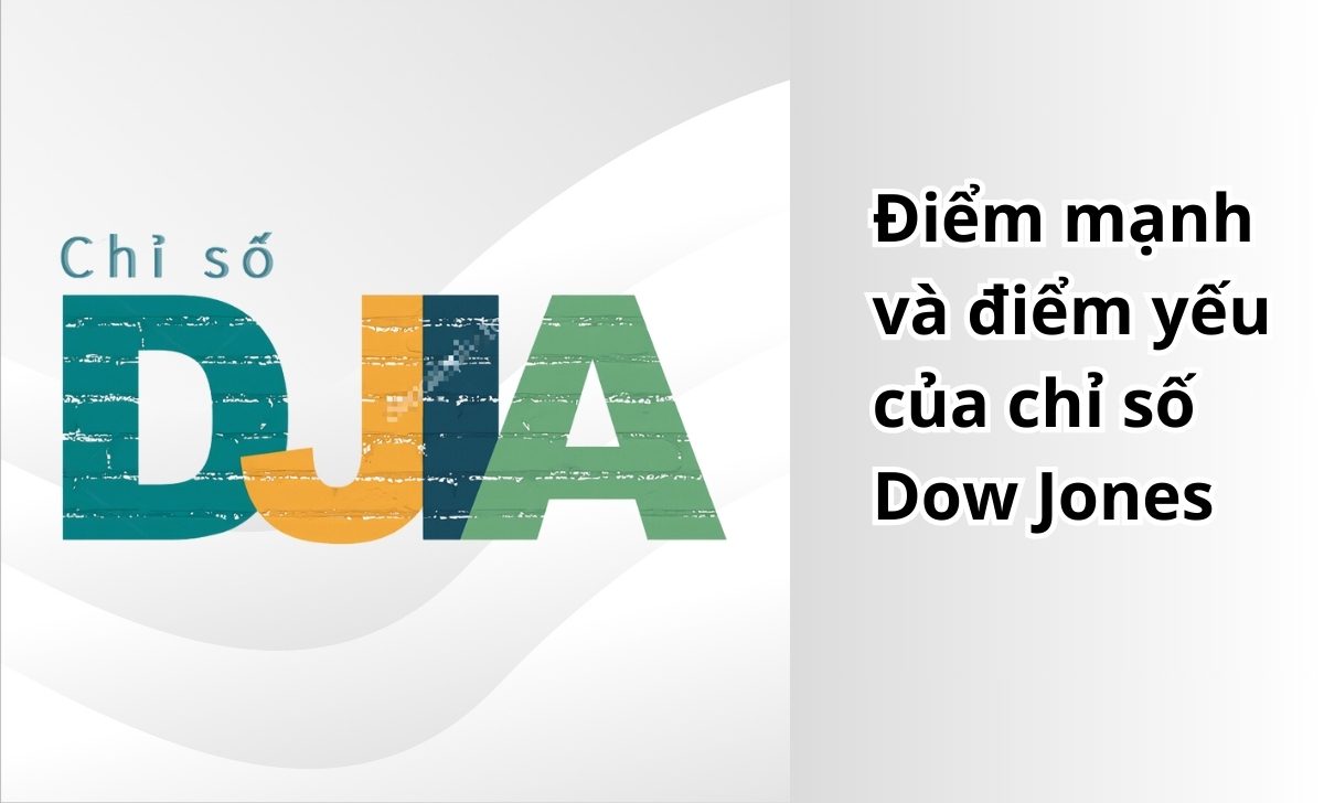 Điểm mạnh và điểm yếu của chỉ số Dow Jones