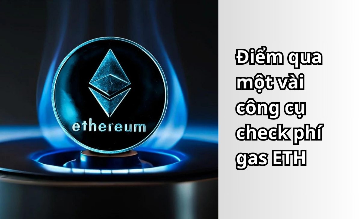 Điểm qua một vài công cụ check phí gas ETH