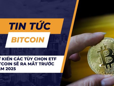 Dự kiến các tùy chọn ETF Bitcoin sẽ ra mắt trước năm 2025