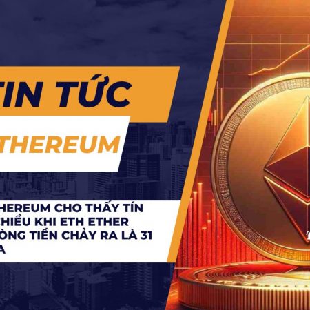 Các ETF Ethereum cho thấy tín hiệu trái chiều khi ETH Ether báo cáo dòng tiền chảy ra là 31 triệu đô la