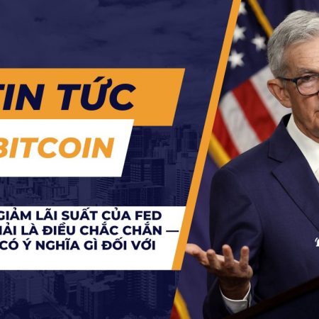 Việc cắt giảm lãi suất của Fed không phải là điều chắc chắn — Điều này có ý nghĩa gì đối với Bitcoin?